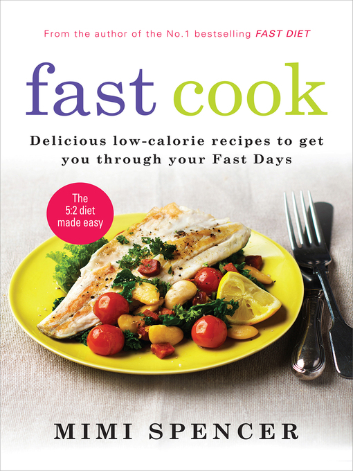 Title details for Fast Cook--Easy New Recipes to Get You Through Your Fast Days by Mimi Spencer - Wait list